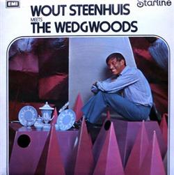 Album herunterladen Wout Steenhuis And The Wedgwoods - Wout Steenhuis Meets The Wedgwoods
