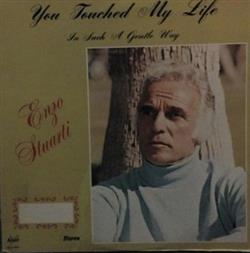 lytte på nettet Enzo Stuarti - You Touched My Life In Such A Gentle Way