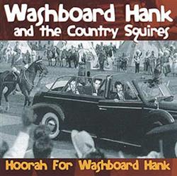 Download Washboard Hank And The Country Squires - Hoorah For Washboard Hank