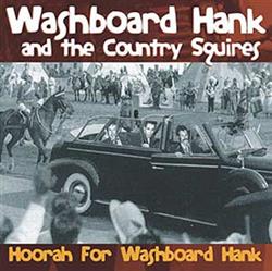 lytte på nettet Washboard Hank And The Country Squires - Hoorah For Washboard Hank