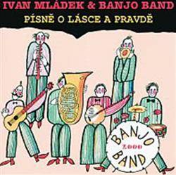 télécharger l'album Ivan Mládek & Banjo Band - Písně O Lásce A Pravdě