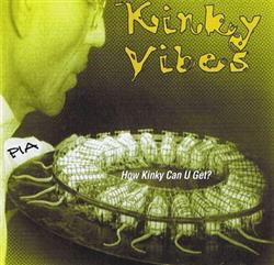 descargar álbum Kinky Vibes - How Kinky Can U Get