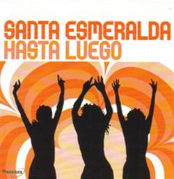lyssna på nätet Santa Esmeralda - Hasta Luego