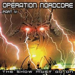 écouter en ligne Various - Operation Nordcore Part IV The Show Must Go On