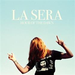 last ned album La Sera - Hour Of The Dawn
