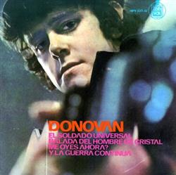 lataa albumi Donovan - El Soldado Universal Balada Del Hombre De Cristal Me Oyes Ahora Y La Guerra Continua