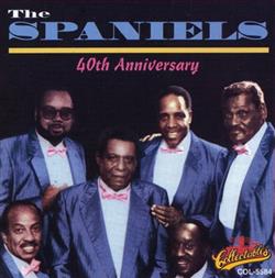 descargar álbum The Spaniels - 40th Anniversary 1953 1993