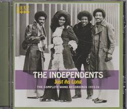 Download The Independents - Just As Long The Complete Wand Recordings 1972 74