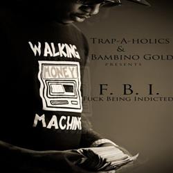 Download TrapAHolics & Bambino Gold - Fuck Being Indicted