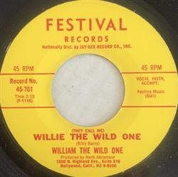 Download William The Wild One - They Call Me Willie The Wild One My Love Is True