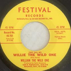 online luisteren William The Wild One - They Call Me Willie The Wild One My Love Is True