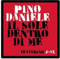 Album herunterladen Pino Daniele Feat JAx - Il Sole Dentro Me