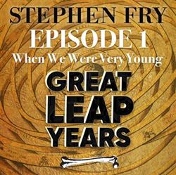 télécharger l'album Stephen Fry - Great Leap Years Episode 1 When We Were Very Young