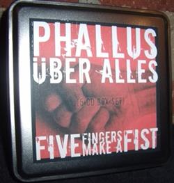 online anhören Phallus Über Alles - 5 Fingers Make A Fist