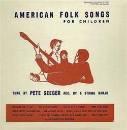 last ned album Pete Seeger - American Folk Songs For Children