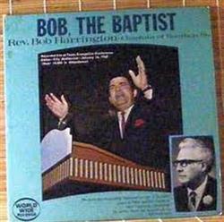 descargar álbum Rev Bob Harrington, Chaplain Of Burbon Street - Bob The Baptist