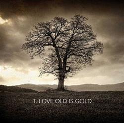 lataa albumi TLove - Old Is Gold
