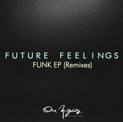 Download Future Feelings - Funk EP Remixes
