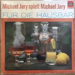 Album herunterladen Michael Jary - Michael Jary Spielt Michael Jary Für Die Hausbar