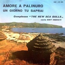 Album herunterladen The New Sea Gulls - Amore A Palinuro Un Giorno Tu Saprai