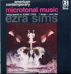 descargar álbum Ezra Sims - Microtonal Music String Quartet No 2 1962 Elegie Nach Rilke