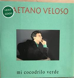 baixar álbum Caetano Veloso - Mi Cocodrilo Verde