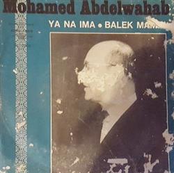Album herunterladen Mohamed Abdel Wahab - Ya Na ImaBalek Mamin