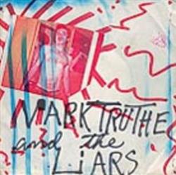 descargar álbum Mark Truthe And The Liars - Prisoners Of Time