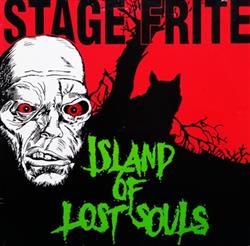 Album herunterladen Stage Frite - Island Of Lost Souls