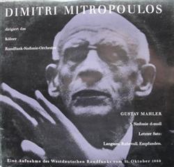 last ned album Dimitri Mitropoulos Dirigiert Das Kölner RundfunkSinfonieOrchester Gustav Mahler - 3 Sinfonie D Moll Letzter Satz