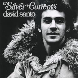 lyssna på nätet David Santo - Silver Currents
