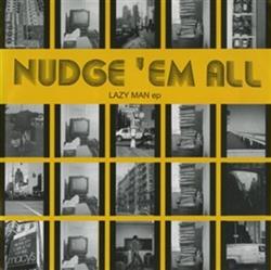 lataa albumi Nudge'em All - Lazy Man