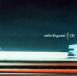 écouter en ligne Arlo Bigazzi - 2