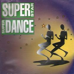 last ned album Various - Super Star Super Dance