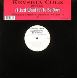 Download Keyshia Cole - I Just Want It To Be Over