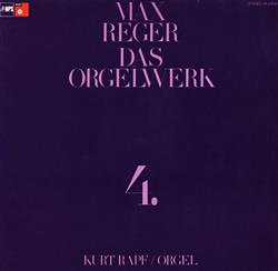 lataa albumi Max Reger, Kurt Rapf - Das Orgelwerk 4