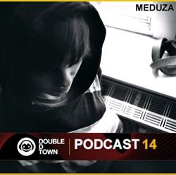 online luisteren Meduza - Double D Town Podcast 14