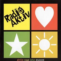 lytte på nettet Radio Aktiv - Grije Nas Isto Sunce