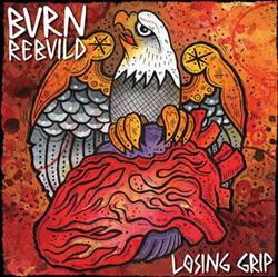 lataa albumi Burn Rebuild - Losing Grip