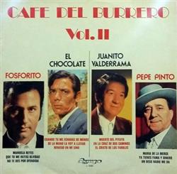 kuunnella verkossa Fosforito, El Chocolate, Juanito Valderrama, Pepe Pinto - Café Del Burrero Vol II