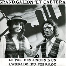 lyssna på nätet Grand Galion Et Caëtera - Le Pas Des Anges Nus