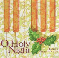 descargar álbum Daniel Berthiaume - O Holy Night
