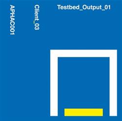 lataa albumi Client03 - TestbedOutput01