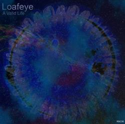 online anhören Loafeye - A Valid Life