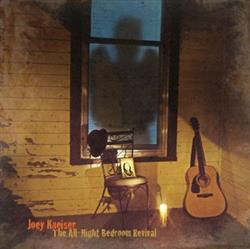 last ned album Joey Kneiser - The All Night Bedroom Revival
