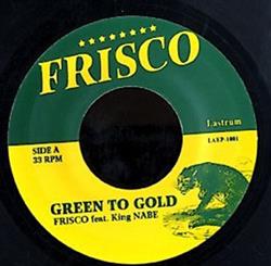 ouvir online Frisco - Green To Gold