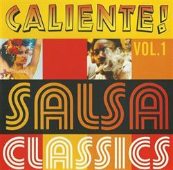 last ned album Various - Caliente Salsa Classics Vol 1