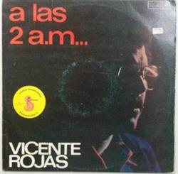 ladda ner album Vicente Rojas - A Las 2 AM
