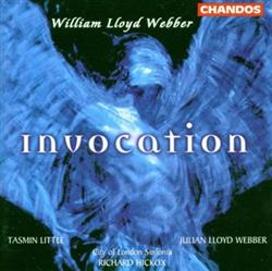 William Lloyd Webber Tasmin Little, Julian Lloyd Webber, City Of London Sinfonia, Richard Hickox - Invocation