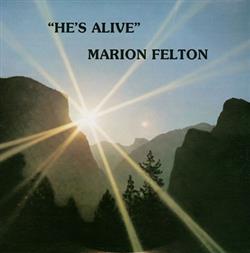 Album herunterladen Marion Felton - Hes Alive